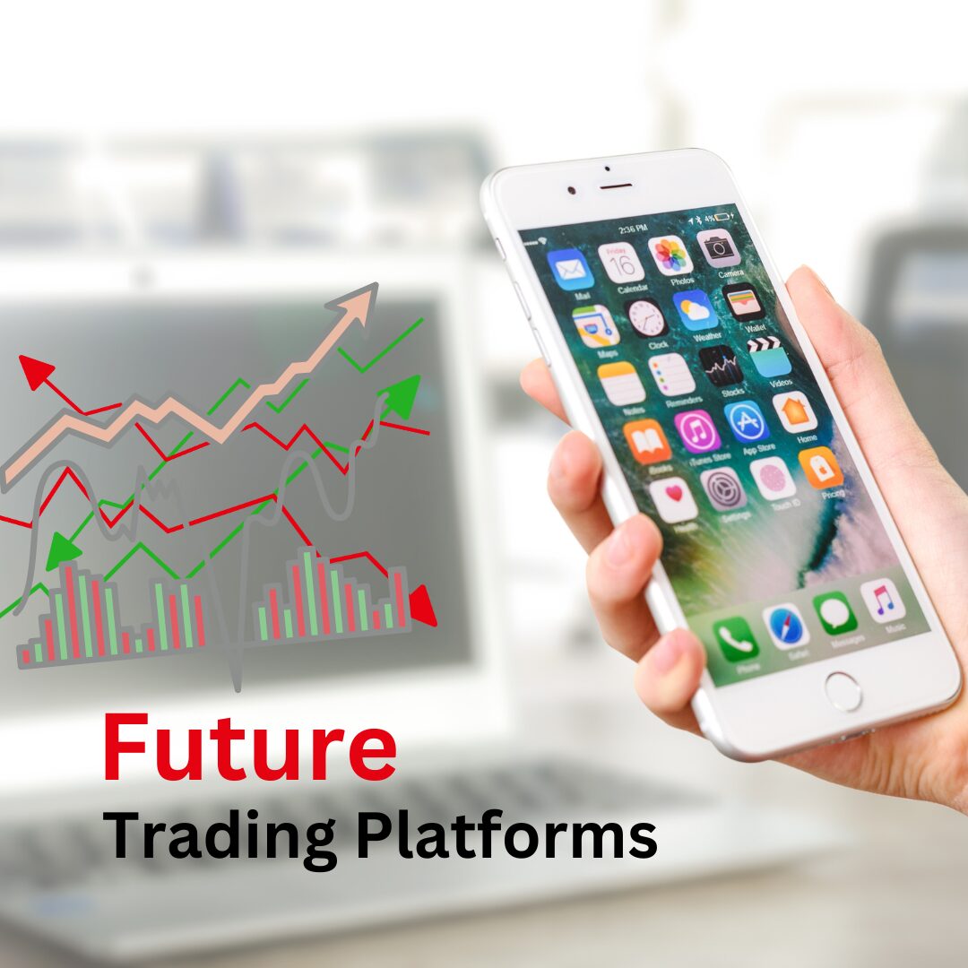 Future Trading Platforms